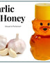2 oz Sample Garlic Infused Honey - Huckle Bee Farms LLC