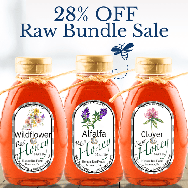 Raw Honey Bundle Sale - Huckle Bee Farms LLC